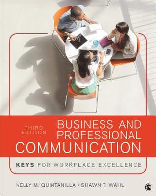 Business And Professional Communication Keys For Workplace Excellence Paperback Kelly M Quintanilla Shawn T Wahl