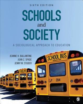 Schools And Society A Sociological Approach To Education Sixth Edition 6 Paperback Jeanne H Ballantine Joan Z Spade Jenny M Stuber