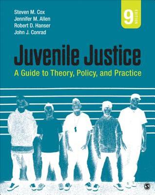 Juvenile Justice A Guide To Theory Policy And Practice Paperback Steven M Cox Jennifer M Allen Robert D Hanser