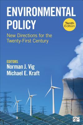 Environmental Policy New Directions For The Twentyfirst Century 10th Norman J Vig