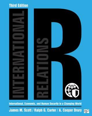 Ir International Economic And Human Security In A Changing World 3rd Edition James M Scott Ralph G Carter A Cooper Drury
