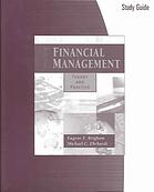 Study Guide To Accompany Financial Management Theory And Practice 11th Ed Ehrhardt