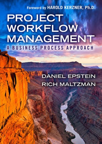 Project Workflow Management A Business Process Approach Dan Epstein Rich Maltzman
