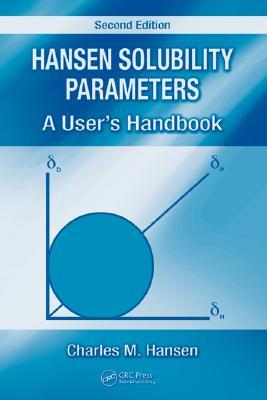 Hansen Solubility Parameters A Users Handbook Charles M Hansen