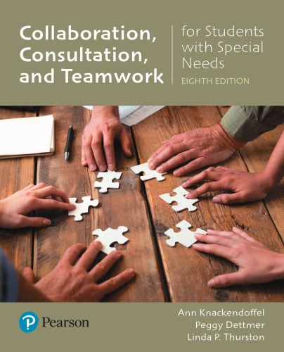 Collaborating Consulting And Working In Teams For Students With Special Needs 8th Ann Knackendoffel Peggy Dettmer Linda P Thurston