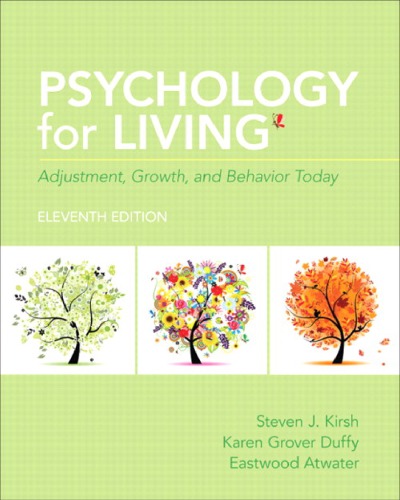 Psychology For Living Adjustment Growth And Behavior Today 11th Steven J Kirsh