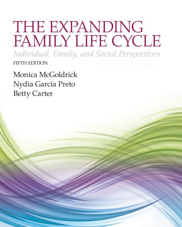 The Expanding Family Life Cycle Individual Family Social Perspectives 5th Ed 5th Edition Monica Mcgoldrick