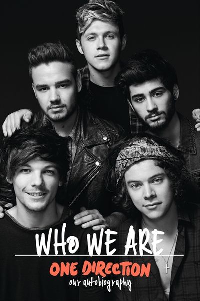 One Direction Who We Are Our Official Autobiography 1st Edition One Direction