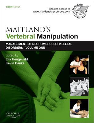 Maitlands Vertebral Manipulation Management Of Neuromusculoskeletal Disorders Volume 1 Paperback Elly Hengeveld