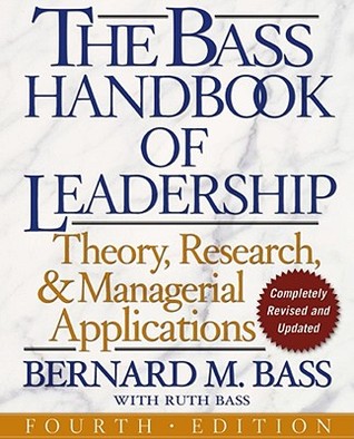 The Bass Handbook Of Leadership Theory Research And Managerial Applications Hardcover Bernard M Bass Ruth Bass