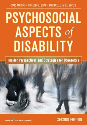 Psychosocial Aspects Of Disability Insider Perspectives And Strategies For Counselors Paperback Irmo Marini Noreen M Graf Michael J Millington