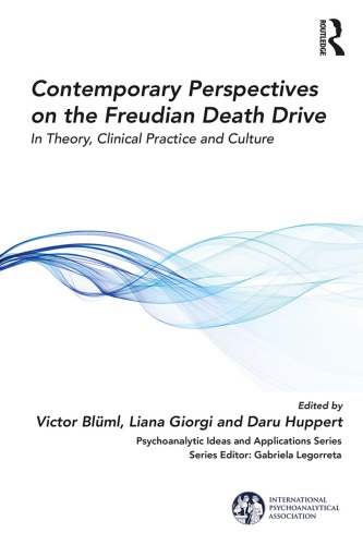 Contemporary Perspectives On The Freudian Death Drive In Theory Clinical Practice And Culture Paperback Victor Bluml Liana Giorgi Daru Huppert