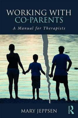 Working With Coparents A Manual For Therapists Paperback Mary Jeppsen