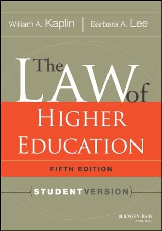 The Law Of Higher Education 5th William A Kaplin Barbara A Lee