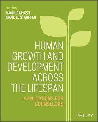 Human Growth And Development Across The Lifespan Applications For Counselors 1st Edition David Capuzzi