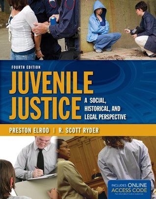 Juvenile Justice A Social Historical And Legal Perspective Paperback Preston Elrod R Scott Ryder