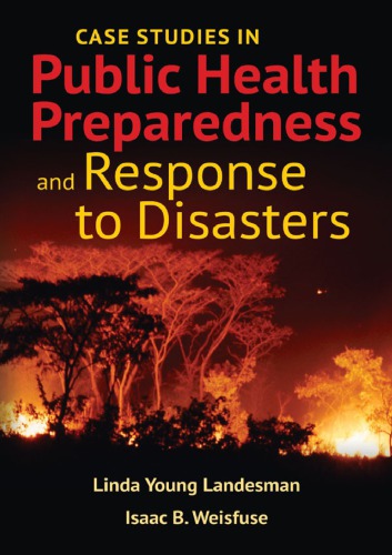 Case Studies In Public Health Preparedness And Response To Disasters Paperback Linda Y Landesman