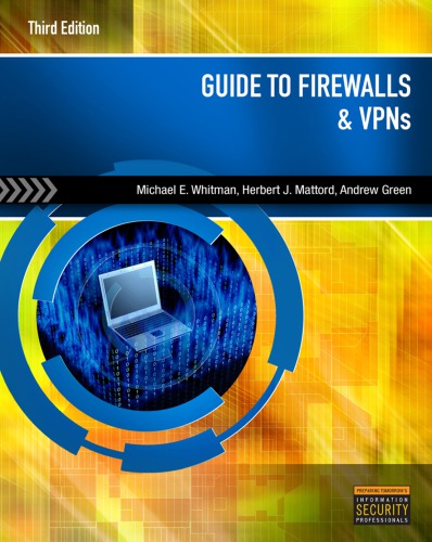 Guide To Firewalls And Vpns 3rd Michael E Whitman Herbert J Mattord Andrew Green