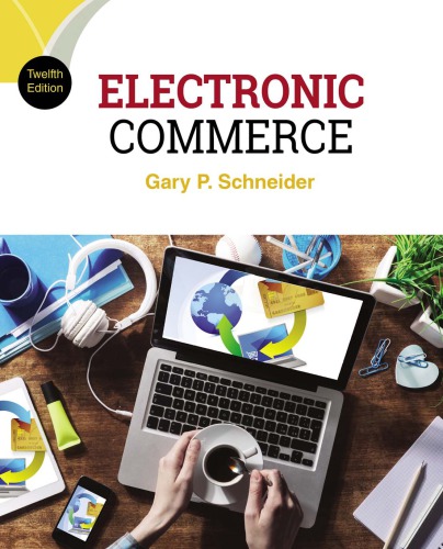 Electronic Commerce 12th Edition Gary P Schneider