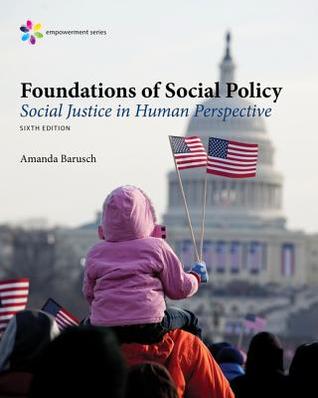 Foundations Of Social Policy Social Justice In Human Perspective Hardcover Amanda S Barusch
