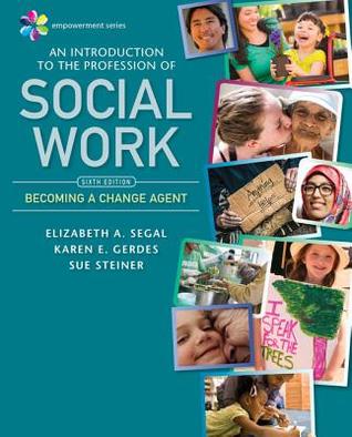Empowerment Series An Introduction To The Profession Of Social Work Paperback Elizabeth A Segal