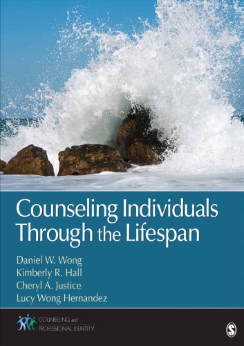 Counseling Individuals Through The Lifespan Paperback Daniel W Wong Kimberly R Hall Cheryl A Justice Lucy Wong Hernandez
