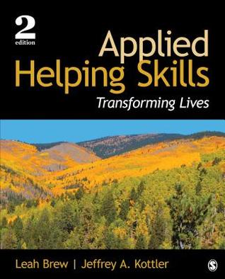 Applied Helping Skills Transforming Lives Paperback Leah M Brew Jeffrey A Kottler
