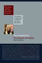 The Hashemites The Dream Of Arabia The Peace Conferences Of 191923 And Their Aftermath Robert Mcnamara