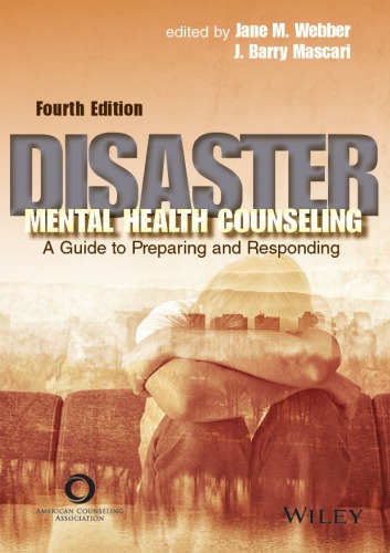 Disaster Mental Health Counseling A Guide To Preparing And Responding 4th Ed 4th Edition Jane M Webber