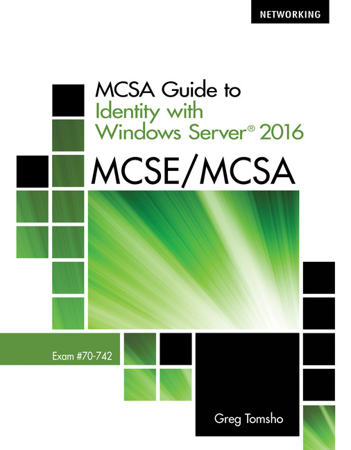 Mcsa Guide To Identity With Windows Server 2016 Exam 70742 1st Greg Tomsho