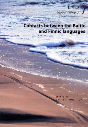 Contacts Between The Baltic And Finnic Languages Santeri Junttila Ed