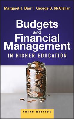 Budgets And Financial Management In Higher Education Hardcover Margaret J Barr