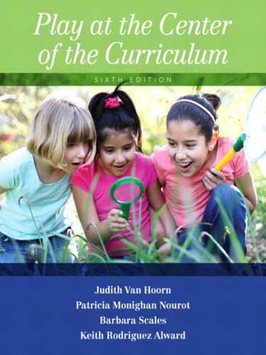 Play At The Center Of The Curriculum Paperback Judith L Van Hoorn Patricia Monighan Nourot Barbara Scales Keith Rodriguez Alward