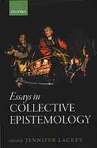 Essays In Collective Epistemology First Edition Lackeyaut297332333