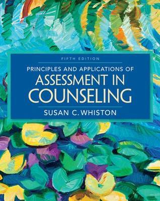 Principles And Applications Of Assessment In Counseling Hardcover Susan C Whiston