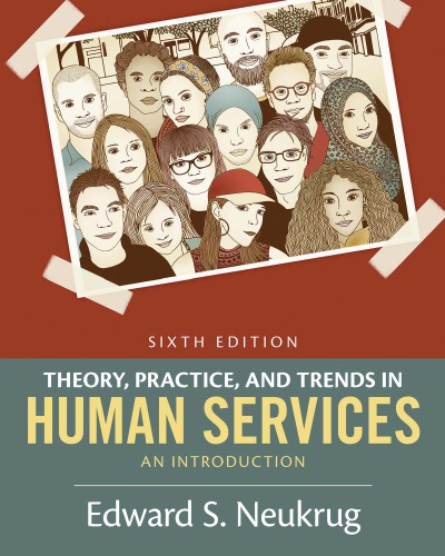 Theory Practice And Trends In Human Services An Introduction Paperback Edward S Neukrug
