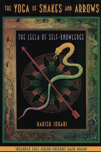 The Yoga Of Snakes And Arrows The Leela Of Selfknowledge 3rd Ed Harish Johari