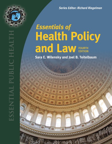 Essentials Of Health Policy And Law 4th Sara E Wilensky Joel B Teitelbaum