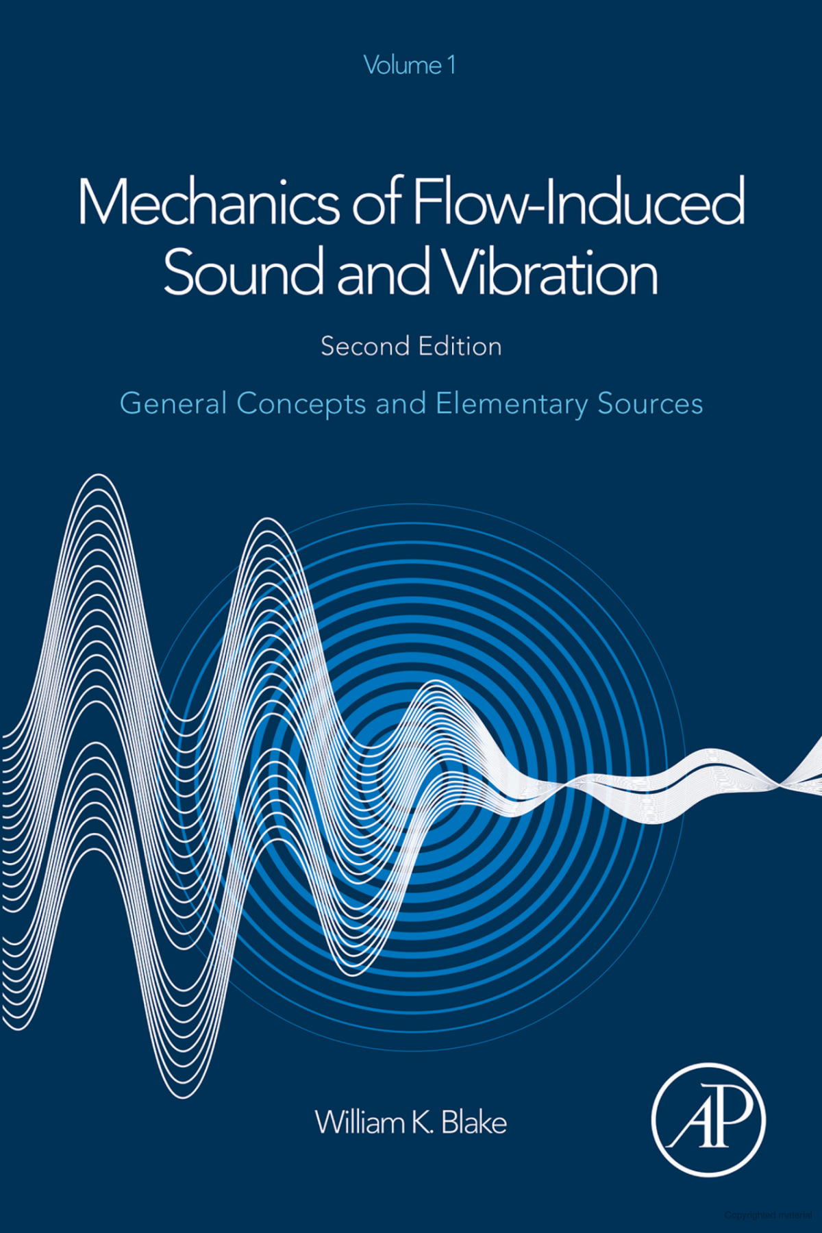 Mechanics Of Flowinduced Sound And Vibration Volume 1 General Concepts And Elementary Sources 2nd William K Blake