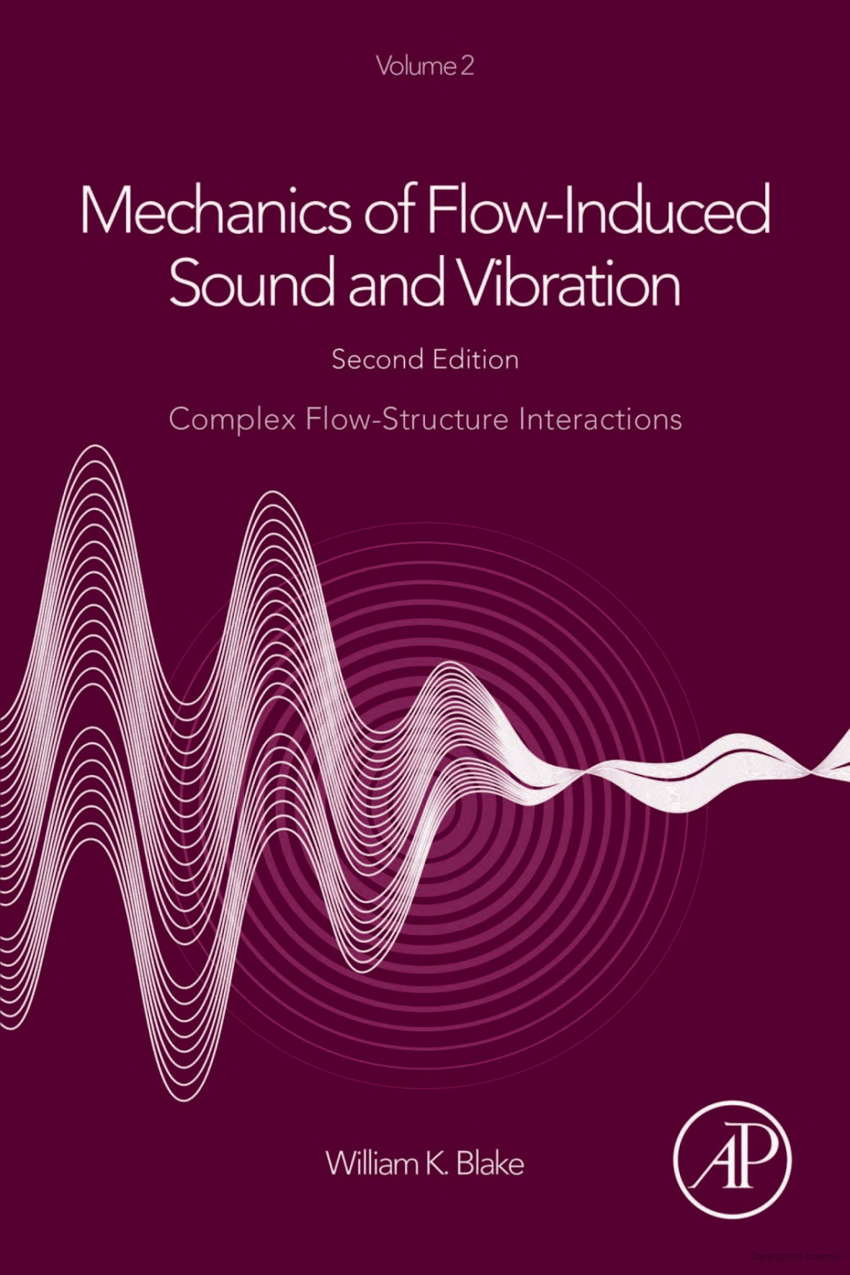 Mechanics Of Flowinduced Sound And Vibration Volume 2 Complex Flowstructure Interactions 2nd William K Blake