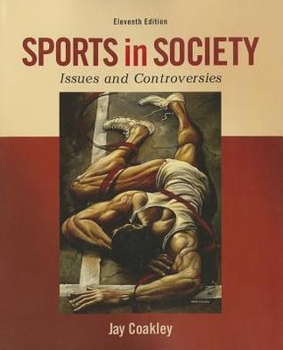 Sports In Society Issues And Controversies 11th Jay Coakley