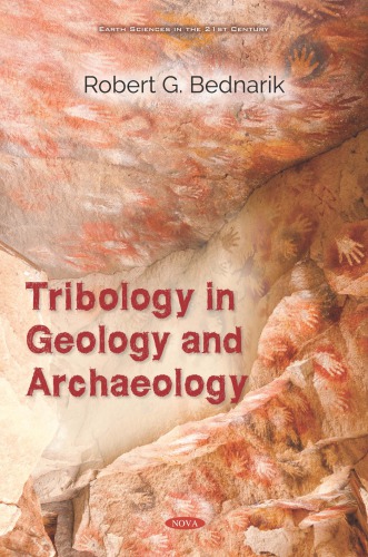 Tribology In Geology And Archaeology Hardcover Robert G Bednarik