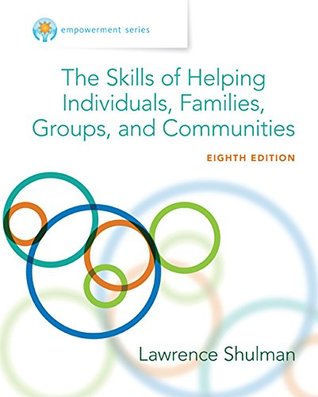 The Skills Of Helping Individuals Families Groups And Communities Empowerment Series Hardcover Lawrence Shulman