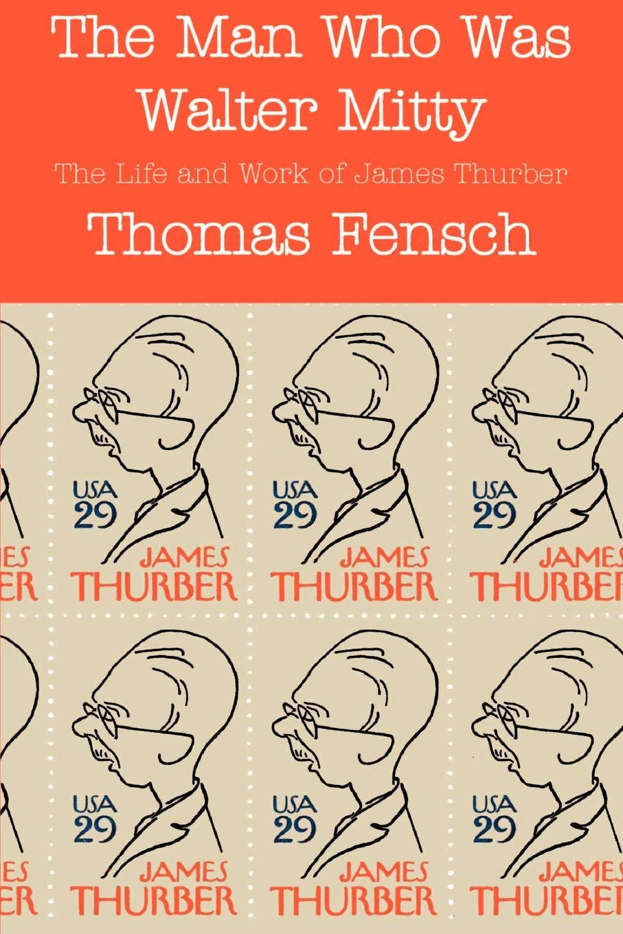 The Man Who Was Walter Mitty The Life And Work Of James Thurber First Edition Thomas C Fensch