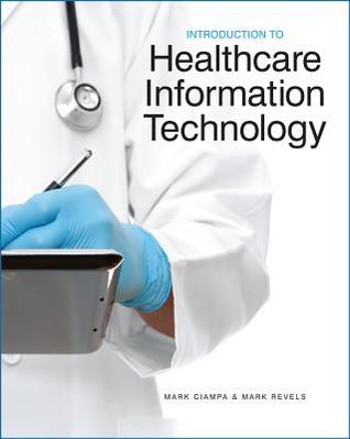 Introduction To Healthcare Information Technology Paperback Mark Ciampa Mark Revels