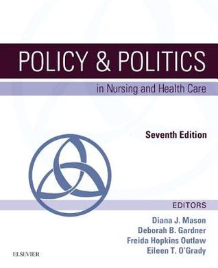 Policy Politics In Nursing And Health Care Paperback Diana J Mason Judith K Leavitt Mary W Chaffee