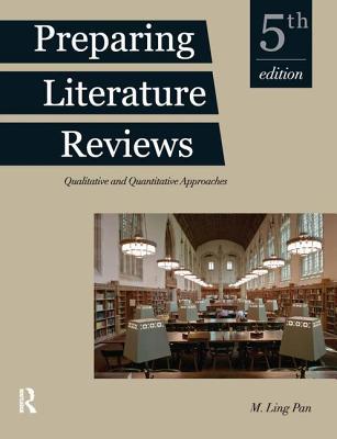 Preparing Literature Reviews Qualitative And Quantitative Approaches Paperback M Ling Pan