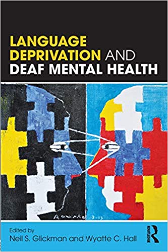 Language Deprivation And Deaf Mental Health 1st Edition Neil S Glickman
