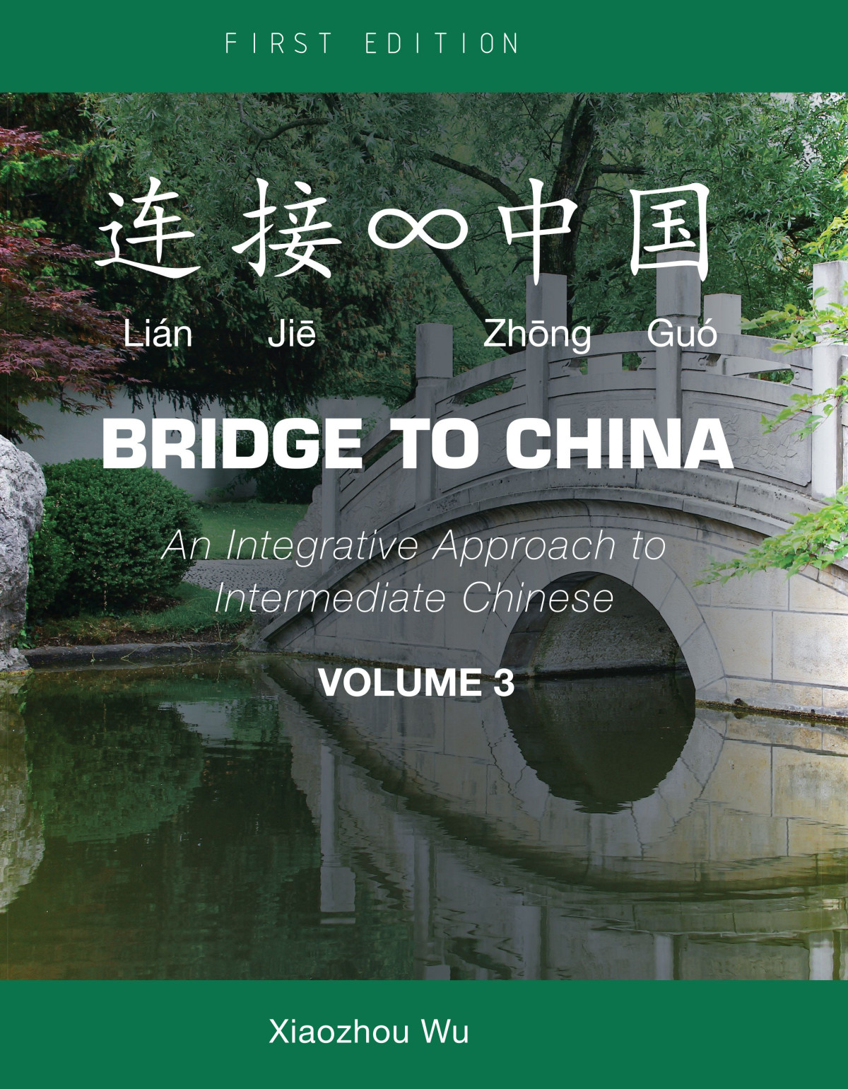Bridge To China An Integrative Approach To Beginning Chinese 1st Edition Xiaozhou Joe Wu
