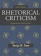 Rhetorical Criticism Exploration And Practice Fifth Edition Sonja K Foss